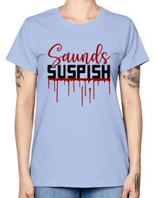 saunds suspish 1037# - true crime -  Missy T-Shirt