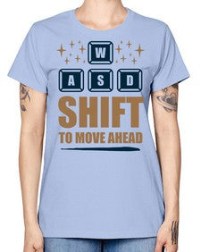 shift to move ahead 149# - video games -  Missy T-Shirt