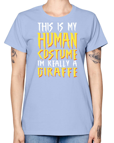 this is my human costume im really a giraffe - giraffee -  Missy T-Shirt