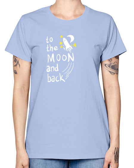 to the moon and back 9# - moon -  Missy T-Shirt