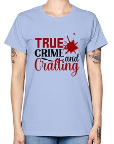 true crime and cralting 1188# - true crime -  Missy T-Shirt