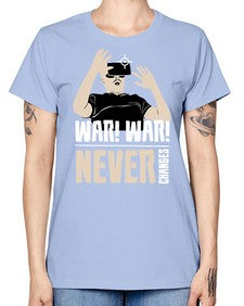 war war never changes 162# - video games -  Missy T-Shirt