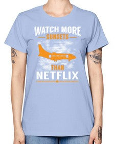 watch more sunsets then netflix  48# - airplane -  Missy T-Shirt