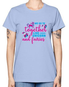 we go to together like unicorn and fairies 542# - unicorn -  Missy T-Shirt