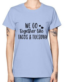 we go together like tacos tuesday 1694# - tacos -  Missy T-Shirt