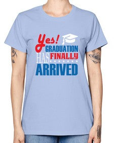yes graduation has finally 1015# - graduation -  Missy T-Shirt