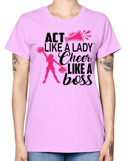 Act like a lady Cheer like a boss 1486# - cheer -  Missy T-Shirt