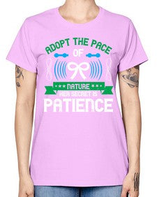 Adopt the pace of nature her secret is patience Style 50# - Self awareness -  Missy T-Shirt