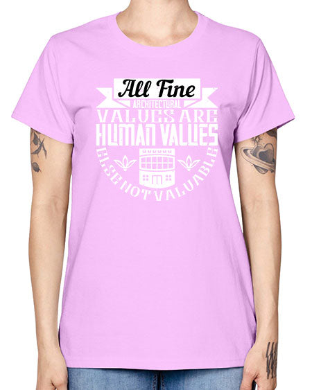 All fine architectural values are human values else not valuable Style 34# - architect -  Missy T-Shirt