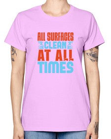 All surfaces clean at all times Style 38# - cleaner -  Missy T-Shirt