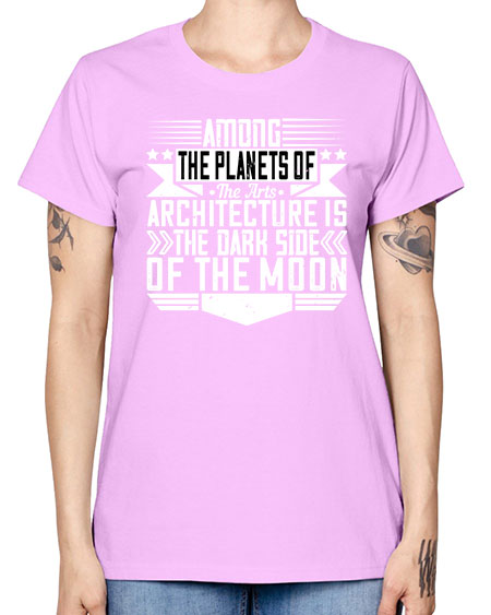 Among the planets of the arts architecture is the dark side of the moon Style 43# - architect -  Missy T-Shirt