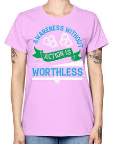 Awareness without action is worthless Style 1# - Self awareness -  Missy T-Shirt