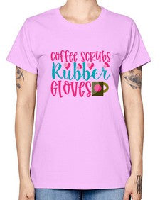 Coffee Scrubs Rubber Gloves Style 668# - nurse -  Missy T-Shirt