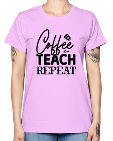Coffee Teach Repeat 672# - teacher -  Missy T-Shirt