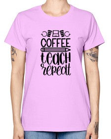 Coffee Teach Repeat Style 673# - teacher -  Missy T-Shirt