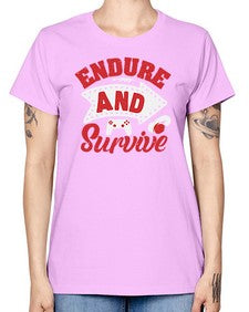 Endure and survive 10# - video games -  Missy T-Shirt