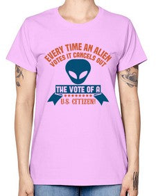 Every time an alien votes 53# - ufo -  Missy T-Shirt