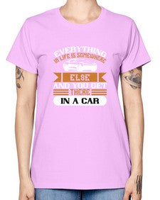 Everything in life is somewhere else and you get there in a car 14# - car -  Missy T-Shirt