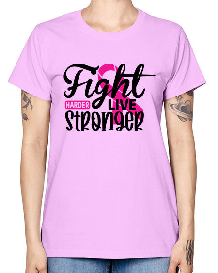 Fight Harder Live Stronger 27# - breast cancer -  Missy T-Shirt