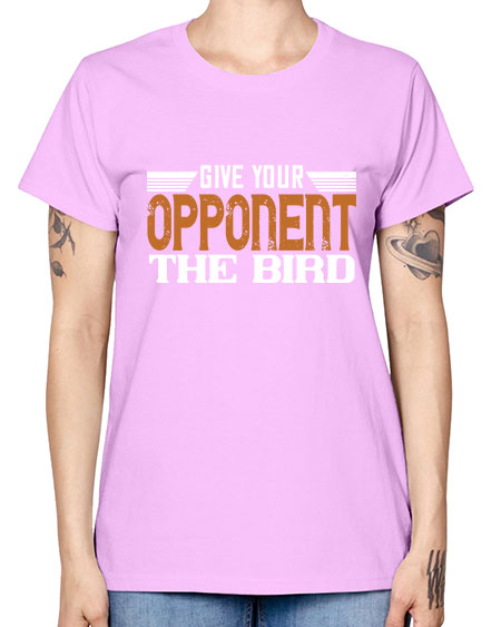 Give your opponent the bird 2268# - badminton -  Missy T-Shirt