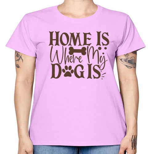 Home Is Where My Dog Is Style 86# - dogs -  Missy T-Shirt