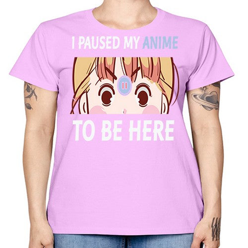 I Paused My Anime To Anime 244# - anime -  Missy T-Shirt