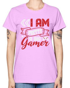 I am pretty a big gamer 22# - video games -  Missy T-Shirt
