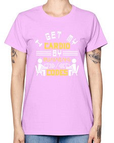 I get my cardio by running codes 41# - computer -  Missy T-Shirt