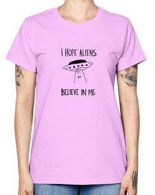 I hope aliens believe in me 50# - ufo -  Missy T-Shirt