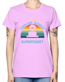 I teach computer science whats your superpower 36# - computer -  Missy T-Shirt