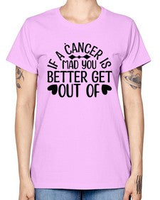 If a Cancer is Mad 251# - cancer -  Missy T-Shirt