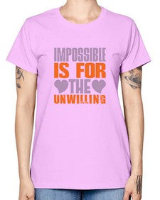 Impossible is for the unwilling Style 241# - cleaner -  Missy T-Shirt