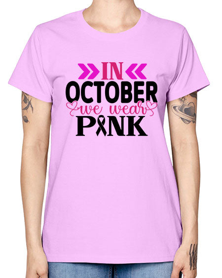 In October We Wear Pink 15# - breast cancer -  Missy T-Shirt