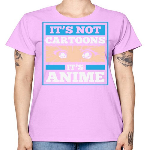 Its Not Cartoons Its Anime Manga 256# - anime -  Missy T-Shirt