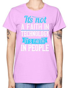 Its not a faith in technology Its faith in people 62# - internet -  Missy T-Shirt