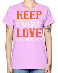 KEEP KALM AND LOVE HORSES Style 30# - horse -  Missy T-Shirt