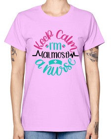 Keep Calm Im Almost Style Style 1027# - nurse -  Missy T-Shirt