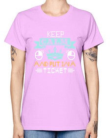 Keep calm and put in a ticket 28# - computer -  Missy T-Shirt