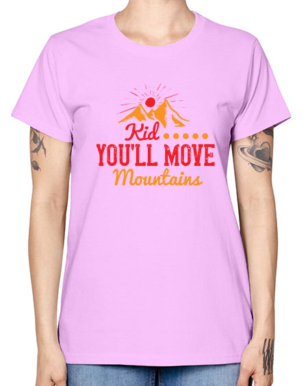 Kid youll move mountains Style 136# - kids -  Missy T-Shirt