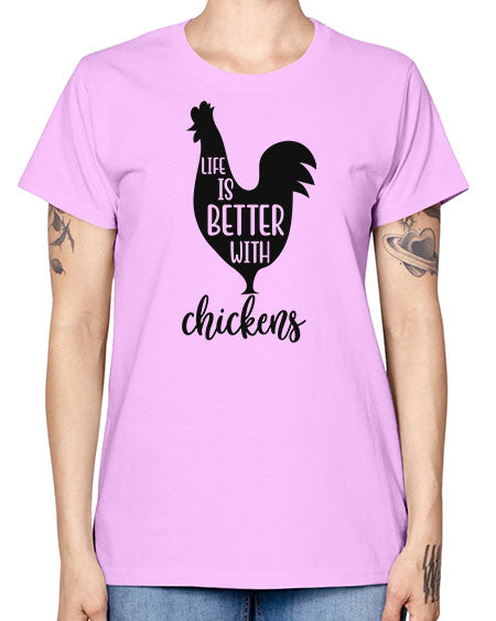 LIFE IS BETTER WITH CHICKENS - chicken -  Missy T-Shirt