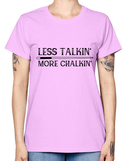 Less talkin More chalkin 950# - billards -  Missy T-Shirt