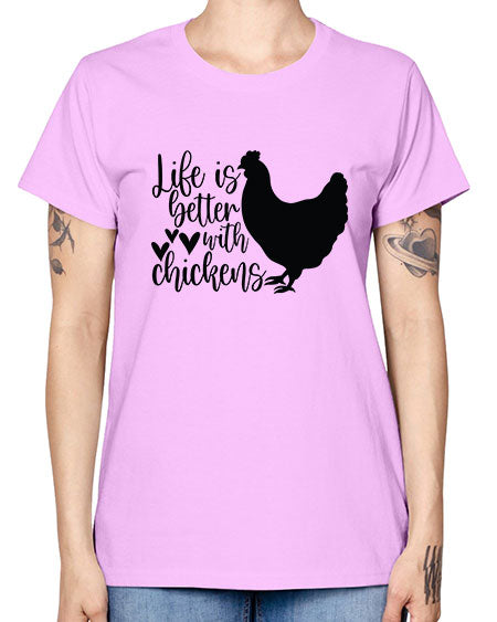 Life is Better With Chickens 15# - chicken -  Missy T-Shirt