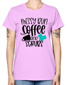 Messy Bun Coffee And Scrubs Style Style 1096# - nurse -  Missy T-Shirt