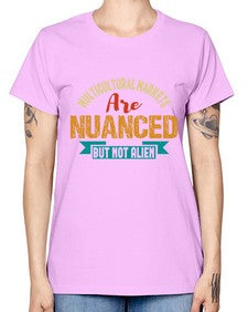Nulticultural markets are nuanced but not alien 36# - ufo -  Missy T-Shirt