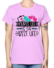 Nurse Life Is The Best Life Style Style 1170# - nurse -  Missy T-Shirt