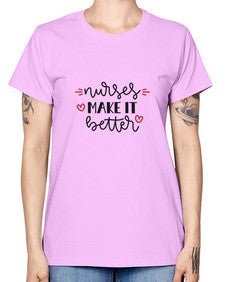 Nurses make it better 1246# - nurse -  Missy T-Shirt