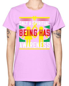 Only a spiritual being has awareness Style 34# - Self awareness -  Missy T-Shirt