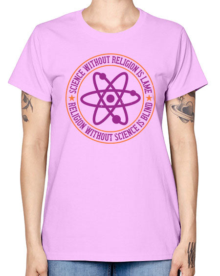 Science without religion is lame religion without science is blind 314# - general science -  Missy T-Shirt