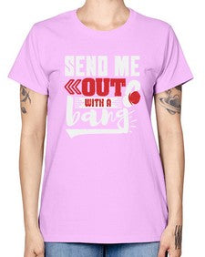 Send me outwith a bang 44# - video games -  Missy T-Shirt