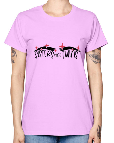 Sisters Not Twins Style 22# - beauty - fashion -  Missy T-Shirt